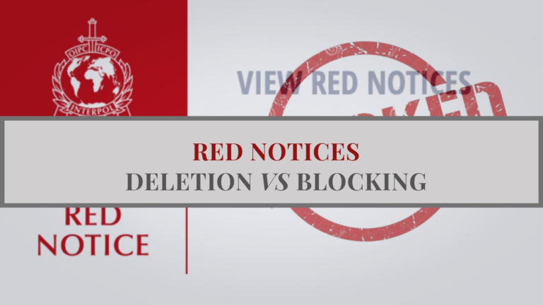 INTERPOL Red Notice - Deletion Vs Blocking