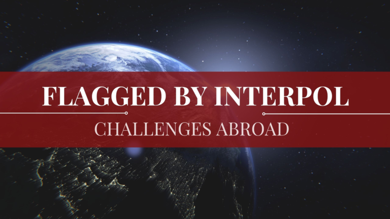Flagged by INTERPOL abroad