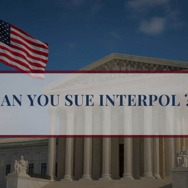 Analysis of INTERPOL’s immunity and the El Omari v. INTERPOL ruling on whether individuals can sue over abusive Red Notices.