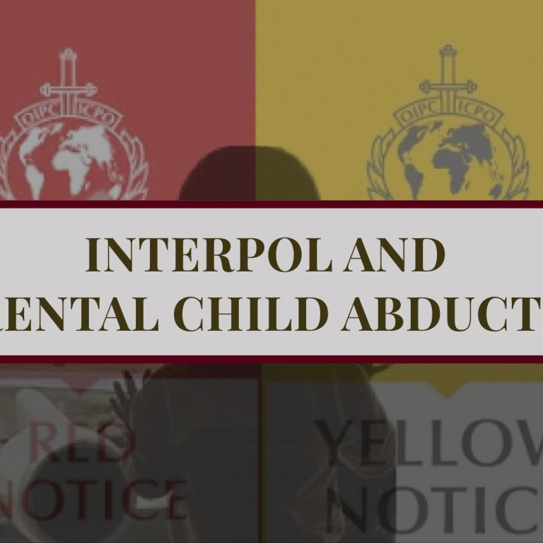 “Header image showing INTERPOL Red Notice and Yellow Notice symbols with the title ‘INTERPOL and Parental Child Abduction